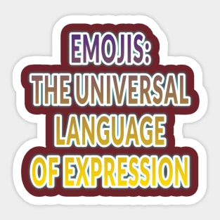 Universal Expressions: Embracing Emojis Sticker